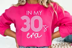 In My 30s Era SVG - Hello Thirty PNG 30th Birthday Shirt SVG Product Image 1