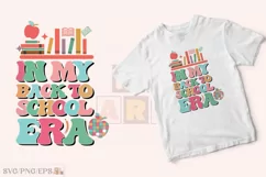 In My Back to School Era School Teacher SVG T-shirt Design Product Image 2