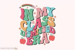 In My Class Dismissed Era, Teacher PNG T-shirt Design Product Image 1