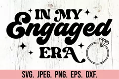 In My Engaged Era SVG - Future Mrs - Fiancee - Bride To Be Product Image 5