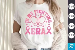 In My Fighting Era SVG, Breast Cancer SVG Design Product Image 1