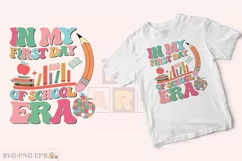 In My First Day Of School Era School Teacher SVG T-shirt Product Image 2