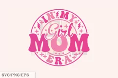 in My Girl Mom Era SVG, Girl Mom Design Product Image 1