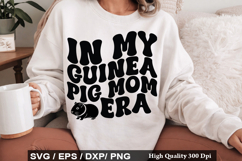 In My Guinea Pig mom Era - Guinea Pig SVG Design Product Image 1
