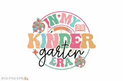 In My Kindergarten Era School Teacher SVG PNG T-shirt Design Product Image 1