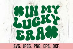 In My Lucky Era SVG - St Patrick's Day SVG - Shamrock Lucky Product Image 5