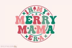 In My Merry Mama Era Christmas SVG PNG Design Product Image 1