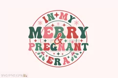 In My Merry & Pregnant Era SVG T-shirt Design Product Image 1
