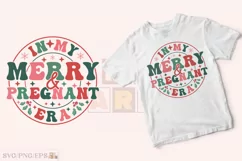 In My Merry & Pregnant Era SVG T-shirt Design Product Image 2