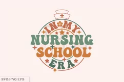 Nurse PNG, In My Nursing School Era SVG Design Product Image 1