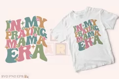 Christian Mom in My Praying Mama Era SVG T-shirt Design Product Image 2