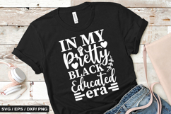 In my pretty black educated era - Black History SVG Design Product Image 1