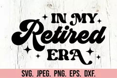In My Retired Era SVG - Retirement Gift - Officially Retired Product Image 5