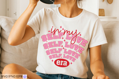 In My Self Love Era Valentine SVG PNG Product Image 3