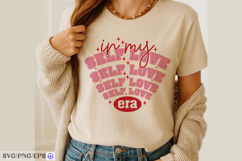 In My Self Love Era Valentine SVG PNG Product Image 4
