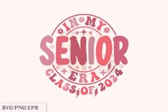 In My Senior Era Class Of 2024 SVG Design Product Image 1