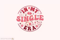 In My Single Era Retro Valentine SVG T-shirt Design Product Image 1