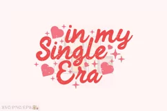 Retro Funny Valentine in My Single Era T-shirt Design Product Image 1