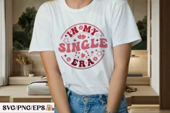 In My Single Era Retro Valentine SVG T-shirt Design Product Image 3