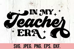 In My Teacher Era SVG - Best Teacher Quote - Teacher Life Product Image 5