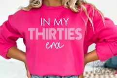 In My Thirties Era SVG PNG Hello Thirty 30th Birthday Shirt Product Image 5
