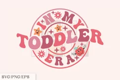 In My Toddler Era SVG, Trendy Girl Design Product Image 1