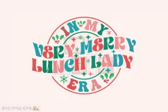 In My Very Merry Lunch Lady Era Christmas SVG Design Product Image 3