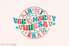 In My Very Merry Nurse Era Christmas SVG Design Product Image 3