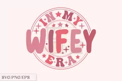 In My Wifey Era SVG, Trendy Bride PNG Design Product Image 1