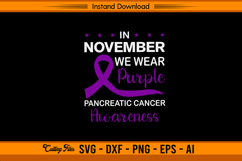 In November We Wear Purple SVG Pancreatic Cancer File Product Image 1