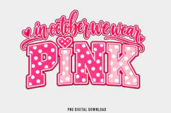 In October We Wear Pink PNG, Pink October Breast Cancer png Product Image 1