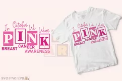 In October We Wear Pink Breast Cancer Awareness PNG T-shirt Product Image 2