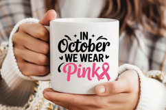 In October We Wear Pink SVG | Breast Cancer Awareness SVG Product Image 3