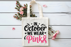 In October We Wear Pink SVG | Breast Cancer Awareness SVG Product Image 4