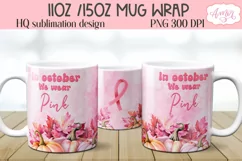 In October we wear pink mug wrap PNG for sublimation Product Image 1