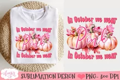 In October we wear pink PNG design for sublimation Product Image 1