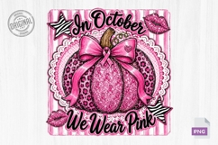 In October We Wear Pink Pumpkin Design PNG Product Image 1