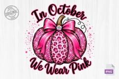 In October We Wear Pink Pumpkin PNG Product Image 1