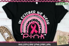 In October we wear pink quote. This professional design is ready to be cut with all major cutting machines. Sublimation, iron-on transfer and printing file formats also included.