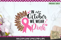 In October we wear pink quote. This professional design is ready to be cut with all major cutting machines. Sublimation, iron-on transfer and printing file formats also included.