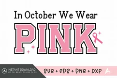 In October We Wear Pink SVG , Breast Cancer Fighter SVG Product Image 1