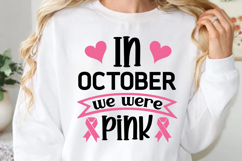 In october we were pink SVG, Cancer Awareness SVG Product Image 1
