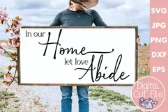 Farmhouse Sign Home Svg | In Our Home Let Love Abide Product Image 1