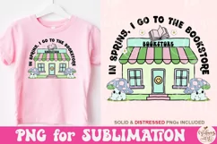In Spring I go to the bookstore png, Book lover sublimation Product Image 3