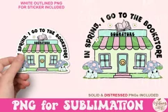 In Spring I go to the bookstore png, Book lover sublimation Product Image 2