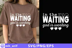 In The Waiting God Is Working SVG Shirt Design Product Image 1