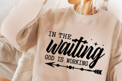 In the Waiting God is Working Svg Design Product Image 2