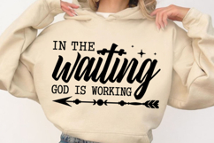 In the Waiting God is Working Svg Design Product Image 1