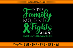 In This Family No One Fights Alone Liver Awareness SVG Product Image 1