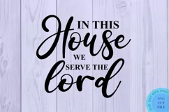 We Serve The Lord Svg Bible Quotes Svg Christian Quotes Svg Product Image 2